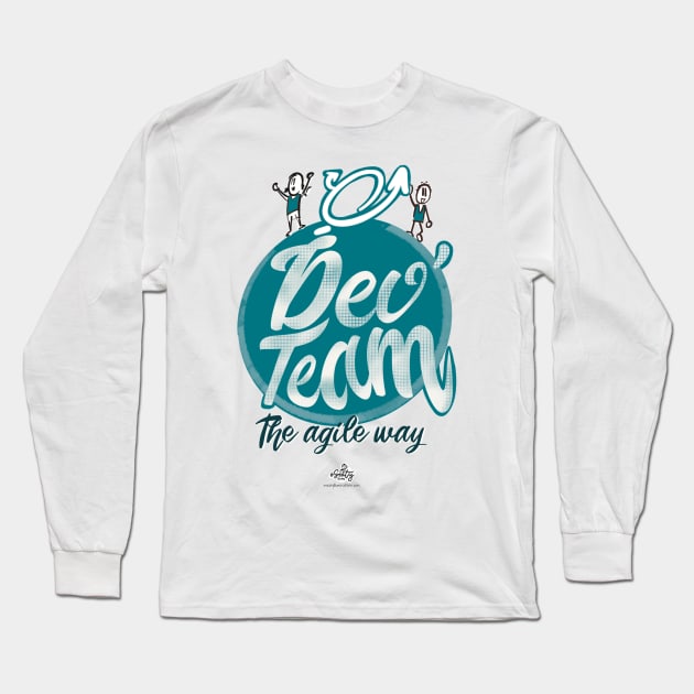 Dev Team - the Agile Way Long Sleeve T-Shirt by eSeaty